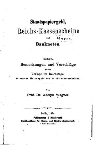 Staatspapiergeld, Reichs-kassenscheine und Banknoten: Kritische Bemerkungen ...