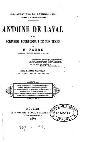 Antoine de Laval et les écrivains bourbonnais de son temps. (Illustr. du Bourbonnais, 16e et 17e ...