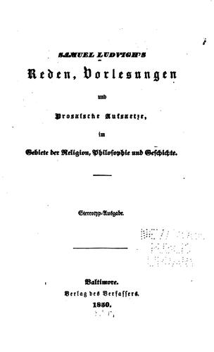 S. Ludvigh's reden, Vorlesungen und prosaische Aufsaetze: Im Gebiete der ...