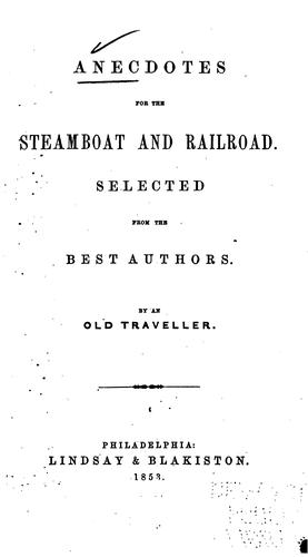 Anecdotes for the Steamboat and Railroad: Selected from the Best Authors