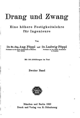 Drang und Zwang; eine höhere Festigkeitslehre für Ingenieure: Eine höhere ...