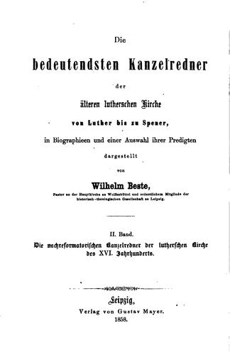 Die bedeutendsten Kanzelredner: Der A?lteren lutherschen Kirche von Luther bis zu spener ...