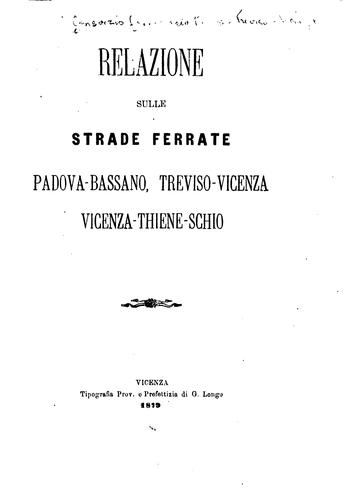 Relazione sulle strade ferrate Padova-[Bassano]-Treviso-Vicenza, Vicenza-Thiene-Schio