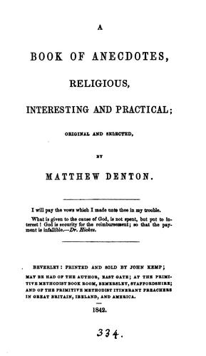 A book of anecdotes, religious, interesting and practical: Original and Selected
