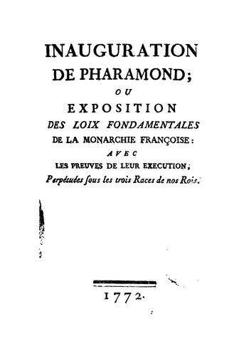 Inauguration de Pharamond: avec les preuves de leur execution, perpetuėes sous les trois races ...