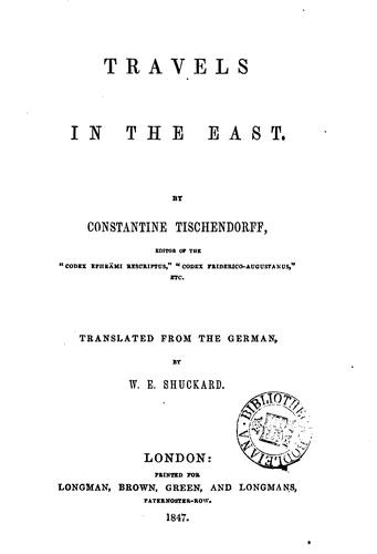 Travels in the East, tr. from [Reise in den Orient] by W.E. Shuckard