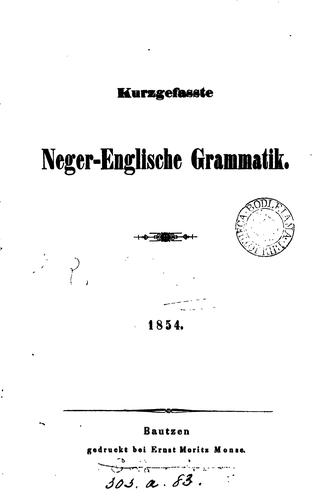 Kurzgefasste neger-englische Grammatik [by H.R. Wullschlägel].