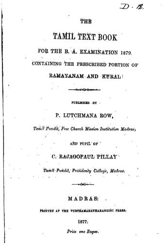 The Tamil text book for the B. A. examination 1879: containing the ...