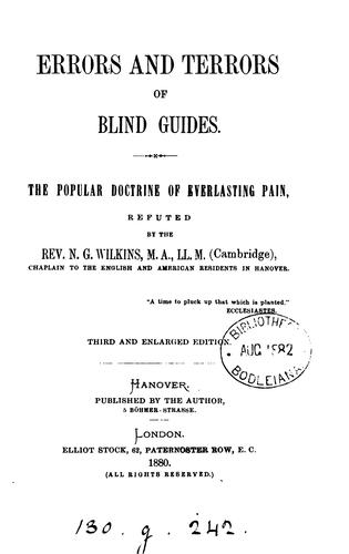 Errors and terrors of blind guides. The popular doctrine of everlasting pain, refuted