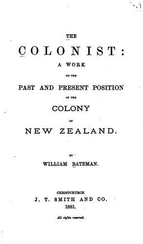 The Colonist: A Work on the Past and Present Position of the Colony of New Zealand