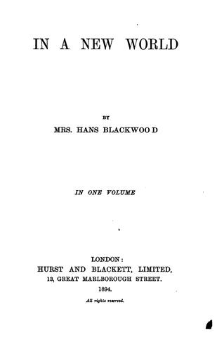 In a New World: By Mrs. Hans Blackwood In One Volume