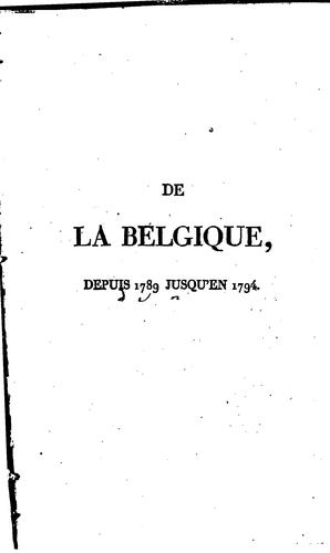 De la Belgique, depuis 1789 jusqu'en 1794
