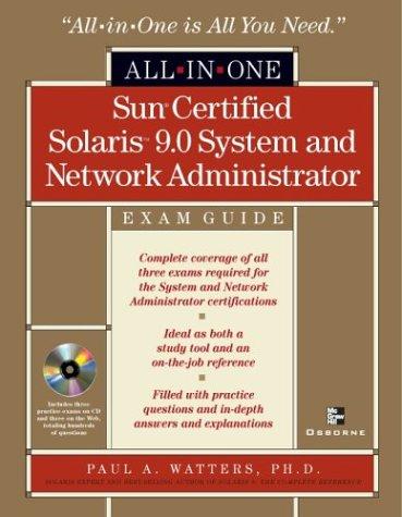 Sun certified Solaris 9.0 system and network administrator