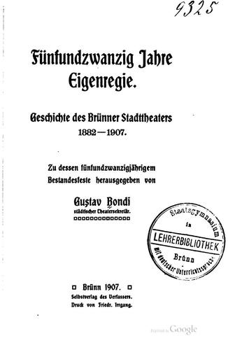 Fünfundzwanzig Jahre Eigenregie: Geschichte des Brünner Stadttheaters, 1882-1907