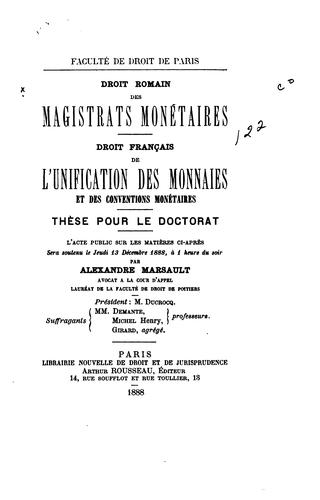 Droit romain des magistrats monétaires ; Droit français de l'unification des ...