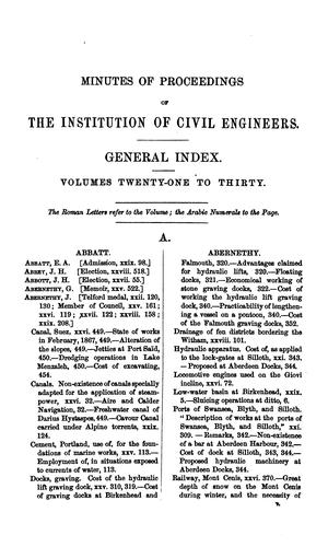 Miunutes of the Institution of Civil Engineers.General index Volumes XXi to XXX Sessions 1861-61 ...