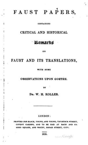 Faust Papers: Containing Critical and Historical Remarks on Faust and Its ...