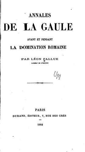 Annales de la Gaule avant et pendant la domination romaine
