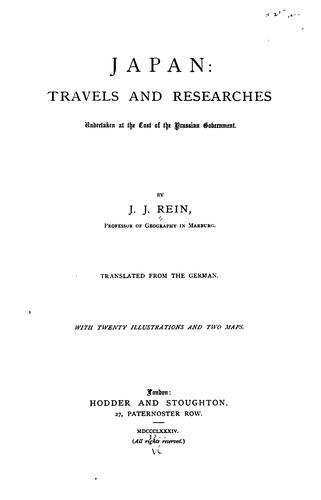 Japan: Travels and Researches Undertaken at the Cost of the Prussian Government