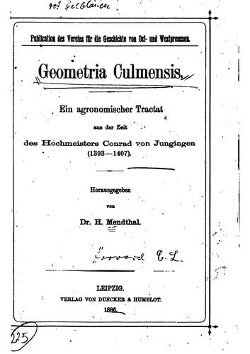 Geometria Culmensis: Ein agronomischer Tractat aus der Zeit des Hochmeisters ...