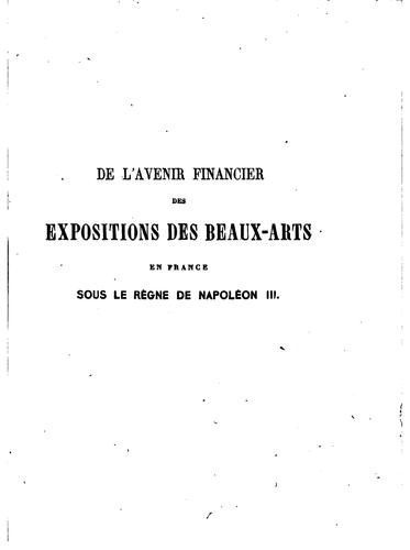 De l'avenir financier des Expositions nationales des Beaux-Arts sous le règne de Napoleon III