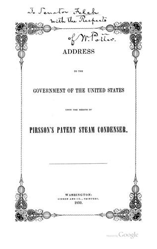 Address to the Government of the United States Upon the Merits of Pirsson's Patent Steam Condenser