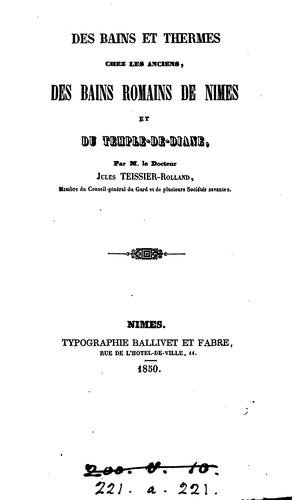 Des bains et themes chez les anciens, des bains romains de Nimes et du Temple-de-Diane