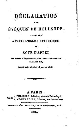 Déclaration des évêques de Hollande, adressée a toute l'église Catholique ...