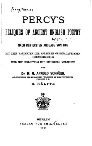 Percy's reliques of Ancient English Poetry nach der ersten Ausgabe von 1765 ...