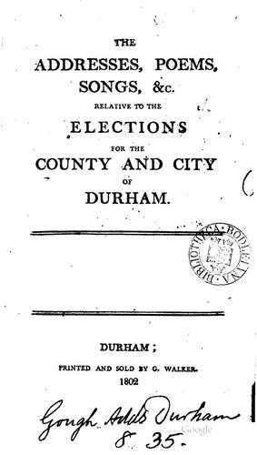 The Addresses, Poems, Songs, &c. Relative to the Elections for the County ...