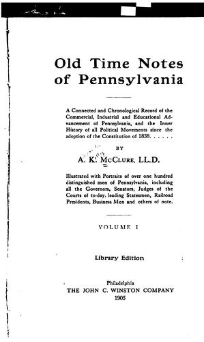 Old Time Notes of Pennsylvania: A Connected and Chronological Record of the Commercial ...