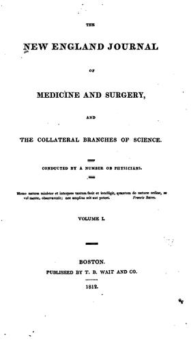 The New-England Journal of Medicine and Surgery: And Collateral Branches of Science