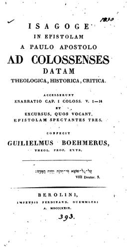 Isagoge in Epistolam a Paulo apostolo ad Colossenses datam. Accesserunt enarratio cap. 1. Coloss ...