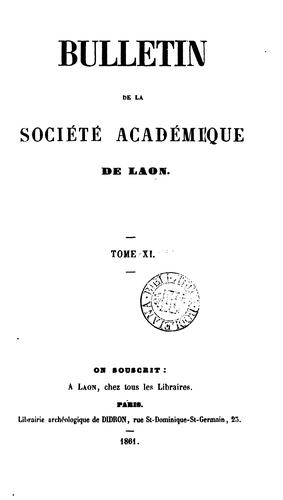 Bulletin de la Societe Academique de Laon.Tome XI