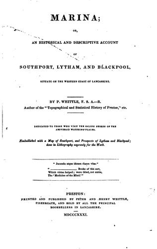 Marina; or, An historical and descriptive account of Southport, Lytham, and Blackpool