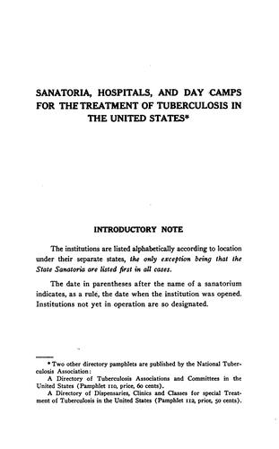 A Directory of sanatoria, hospitals and day camps for the treatment of tuberculosis in the ...