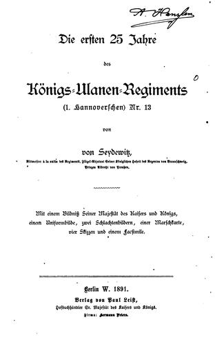 Die ersten 25 Jahre des Königs-ulanen-regiments(1. Hannoverischen) Nr. 13