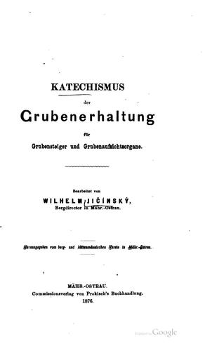 Katechismus der Grubenerhaltung für Grubensteiger und Grubenaufsichtsorgane