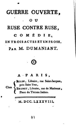 Guerre ouverte, ou Ruse contre ruse,: comédie, en trois actes et en prose,
