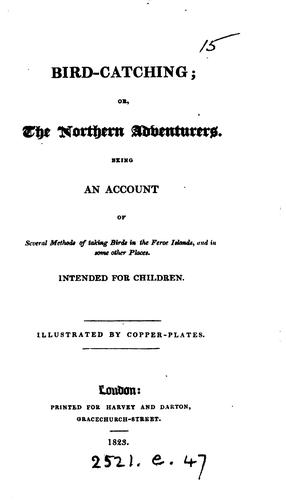 Bird-catching; or, The northern adventurers