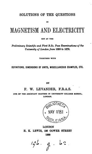 Solutions of the questions in magnetism and electricity set at the preliminary scientific and ...