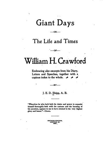 Giant Days, Or The Life and Times of William H. Crawford