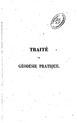 Traité de géodésie pratique, contenant de nouvelles methodes...