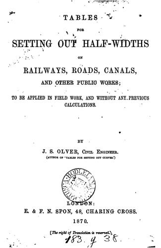 Tables for setting out half-widths on railways, roads, canals, and other public works