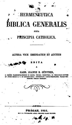 Hermeneutica biblica generalis juxta principia Catholica. Altera vice emendatius ed