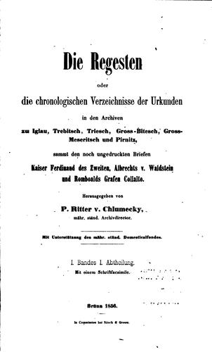 Die Regesten der Archive in Markgrafthume Mähren und Anton Boczek's Berichte über die ...