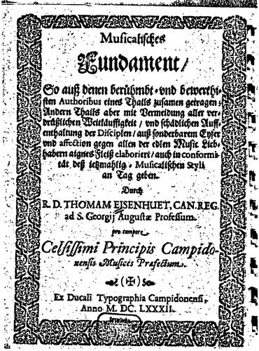 Musicalisches Fundament: So Auss denen Berühmbt-und Bewerthisten Authoribus ...