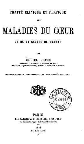Traité clinique et pratique des maladies du coeur et de la crosse de l'aorte