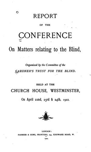 Report of the Conference on Matters Relating to the Blind ...