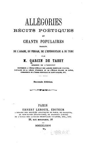 Allégories, récits poétiques et chants populaires traduits de l'arabe, du persan, de l ...